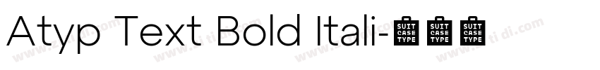 Atyp Text Bold Itali字体转换